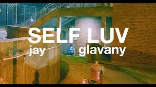 Jay Glavany - SELF LUV (Visualizer)