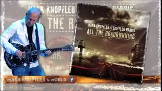 MARK KNOPFLER and EMMYLOU HARRIS  All the Roadrunning  All the Roadrunning