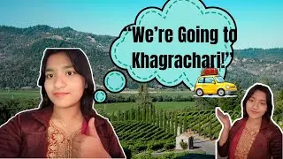 Khagrachari Tour Vlog 😍| First Time Visiting Khagrachari | Beautiful Hill Trip