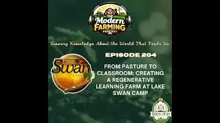 From Pasture to Classroom: Creating a Regenerative Learning Farm at Lake Swan Camp