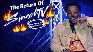 🔥 SMACK T.V. IS BACK! 🔥