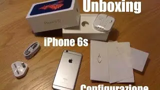 iPhone 6s - Unboxing & configurazione