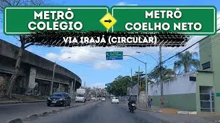 DIRIGINDO DE COLÉGIO, VIA IRAJÁ, ATÉ COELHO NETO