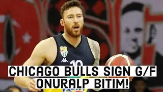 Chicago Bulls Sign G/F Onuralp Bitim To A Two-Way Contract! Good Move Or Bad?