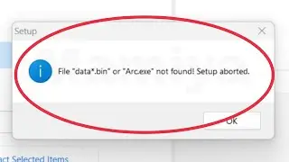 Pc Fix File data,bin or Arc.exe  not found setup aborted Problem solve in windows 11,10,8,7