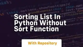 Sorting list in python without sort function