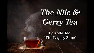 Do Games Matter? | The Nile & Gerry Tea Podcast | Episode 10