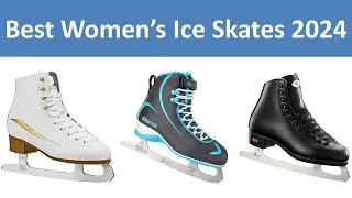 Top 5 Best Women&rsquo;s Ice Skates in 2024