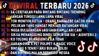 DJ TIKTOK TERBARU 2026🎵DJ SA CERITAKAN PADA BINTANG || JAUH KO PERGI🎵DJ JANGAN TUNGGU LAMA LAMA