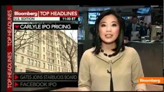 Top Headlines: Carlyle Prices IPO, Starbucks Board