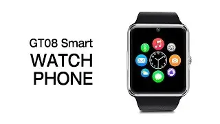 GT08 Smart Watch Phone 2.5D Screen Dialer SMS Calories Monitor Reminder Pedometer Remote Camera