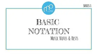 [Lets Learn Music Theory!] Series 1.1: Basic Notation - Music Notes & Rests