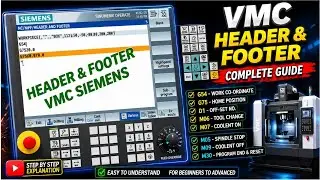 Siemens VMC Header & Footer Program Explained | Complete CNC Programming Guide