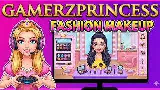 Fashion Makeup Game 💄 | Stylish Look & Makeup Challenge | gamerzprincess
