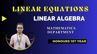 System of Linear Equation - Linear Algebra - Honours 1st Year - Math Department