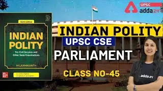 UPSC CSE 2021 | Indian Polity For UPSC | Parliament | UPSC Adda247