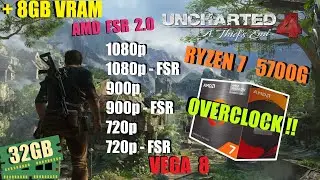🔴RYZEN 7 5700G (OVERCLOCK) // UNCHARTED 4 A Thief's end // 8GB VRAM + 32GB RAM // FSR 2.0 🔴