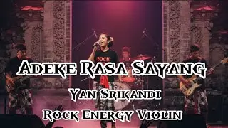 Yan Srikandi - Adeke Rasa Sayang Versi Rock