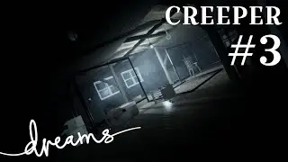 I'M FREAKING OUT 😱 CREEPER #3 - DREAMS PS4