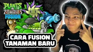 Fungsi dan Cara Fusion Semua Tanaman Baru di Plants vs Zombie Fusion 2.2