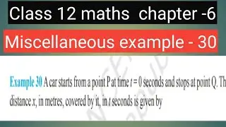Miscellaneous example -30 | A car starts a point at time t=0 seconds and stop at a point Q.|