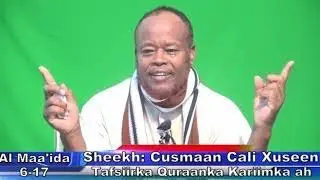 05 Tafiiska Quraanka Kariimka Ee Sheekh Cusmaan cali Xuseen Darsigii  05 Al baqra 60 74