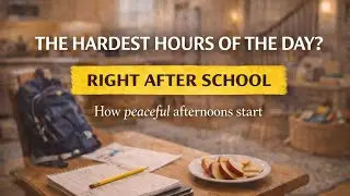 The After-School Routine That Brings Peace (Not Chaos) #AfterSchoolRoutine #TimeMasteryForParents 