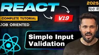 React 19 Tutorial in Hindi #65 simple validation on input fields