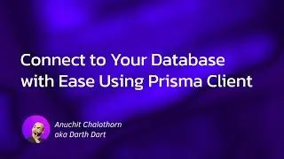 Dart แบบ Dart Dart  EP166: Connect to Your Database with Ease Using Prisma Client
