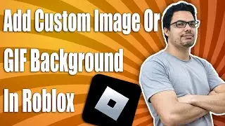 How To Add Custom Image Or Background In Roblox