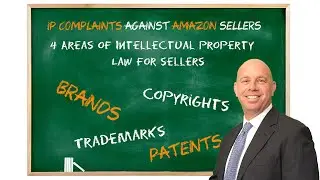 IP Complaints against Amazon Sellers 4 Areas of Intellectual Property Law for Sellers