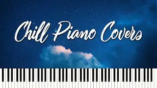 42 minutes of relaxing piano covers - The Chillest Covers, Vol. 2 (Full Album)
