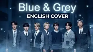 Blue & Grey (English Cover) || BTS FMV  @ShidratSinging