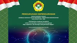 Pengukuhan Kepengurusan DPD LDII Kab. Karanganyar Masa Bhakti 2025-2030