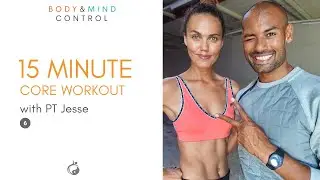 Core Workout - 15 minute with Personal trainer Jesse  Body and Mind Control
