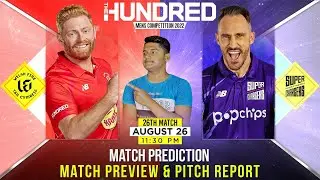 The Hundred 2022 26th Match Prediction- NOS vs WEF Dream11 | NOS vs WEF Dream11 | Cricket | Live