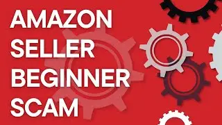 The truth about Amazon Seller Beginner Guide SCAMS: bad ideas and 