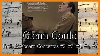 Glenn Gould - BACH: Keyboard Concertos BWV 1053-1056 & 1058 / Гленн Гульд - БАХ
