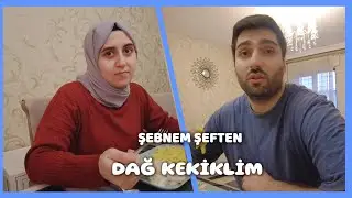 ŞEBNEM ŞEFTEN DAĞ KEKİKLİM MENÜ :)