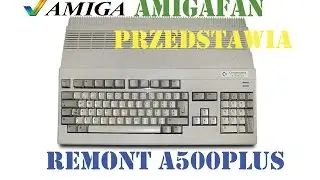 Amiga 500 Plus - wybielanie i czyszczenie czyli remont Amigi