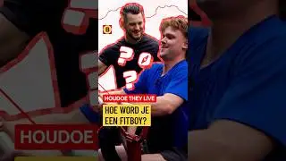 Hoe word je een fitboy? | #houdoetheylive