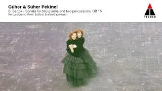 G&uuml;her & S&uuml;her Pekinel - B. BARTOK - Sonata for two pianos and two percussions, BB 15