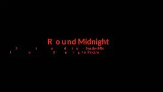 Round Midnight   Vox Music Studio   Mix Session by M&aacute;rio S&eacute;rgio Falcaro