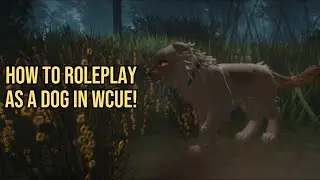 How to Roleplay as a Dog in WCUE!