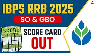 IBPS RRB SO & GBO Score Card 2025 Out! | GBO & Specialist Officer Marks | Score Card Released