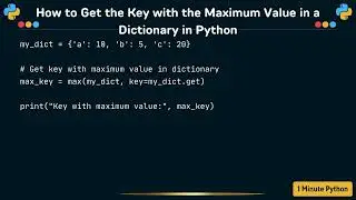 How to Get the Key with the Maximum Value in a Dictionary in Python
