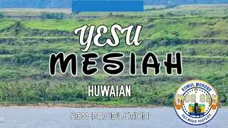 YESU MESIAH – Huwaian | Gospel Music 2025 | SDM Production (Mobile)