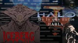 El Iceberg de Halo: Lo que NADIE se atrevió a contar