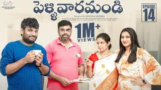 Pellivaramandi Web Series | Ep - 14 | Prasad Behara | Viraajitha | Infinitum Media