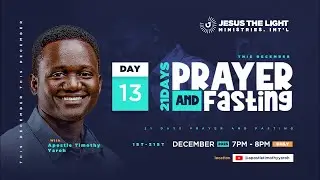DAY 13 DECEMBER 21 DAYS PRAYER AND FASTING FOR FAMILIES | OUR COUNTRY |THE CHURCH